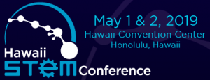Hawaii STEM Conference @ Hawaii Convention Center | Honolulu | Hawaii | United States
