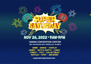 Super Saturday @ Hawaii Convention Center | Honolulu | Hawaii | United States
